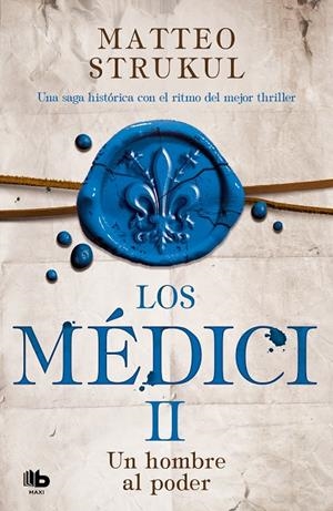 Un hombre al poder (Los Médici; 2) | 9788490708729 | Matteo Strukul