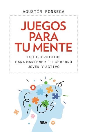 Juegos para tu mente | 9788411323338 | Agustín Fonseca