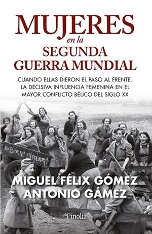 Mujeres en la Segunda Guerra Mundial | 9788419878076 | Miguel Félix Gómez ; Antonio Gámez
