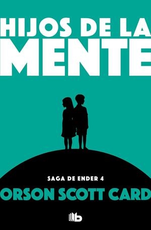 Hijos de la mente (Saga de Ender; 4) | 9788490707920 | Orson Scott Card