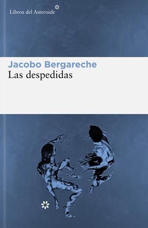 Las despedidas | 9788419089441 | Jacobo Bergareche