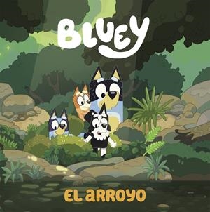 Bluey : El arroyo | 9788448865092