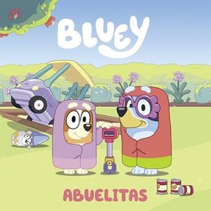 Bluey : Abuelitas | 9788448865108
