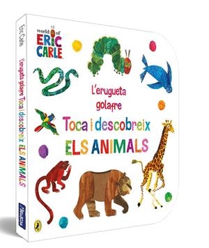 Toca i descobreix els animals (L'erugueta golafre) | 9788448864941 | Eric Carle