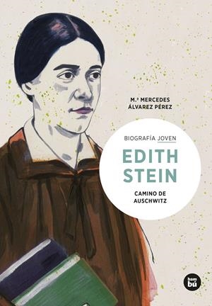 Edith Stein : camino de Auschwitz | 9788483439036 | María Mercedes Álvarez Pérez