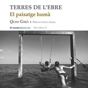Terres de l’Ebre : el paisatge humà | 9788417638412 | Quim Giró