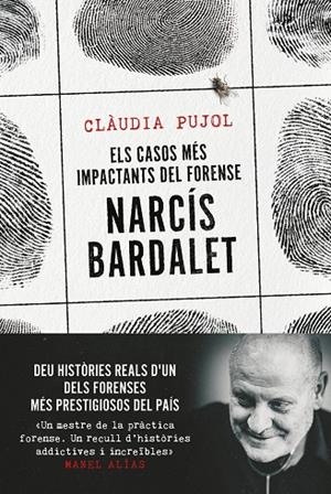 Els casos més impactants del forense Narcís Bardalet | 9788411730327 | Clàudia Pujol