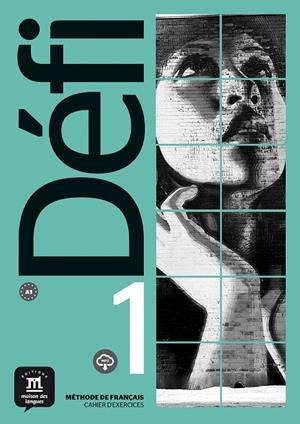 Défi 1 (cahier d´exercices) | 9788417249656 | Faltiha Chabi ; Monique Monique ; Audrey Gloanec