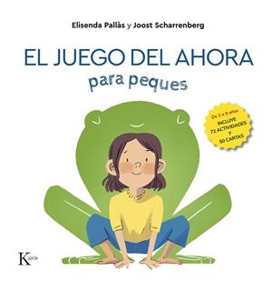 El juego del ahora para peques | 9788411211918 | Elisenda Pallàs ; Joost Scharrenberg