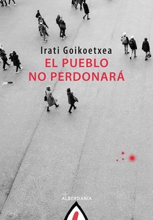El pueblo no perdonará | 9788498688283 | Irati Goikoetxea