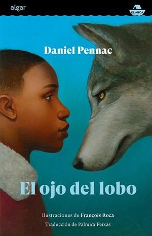 El ojo del lobo | 9788491426691 | Daniel Pennac