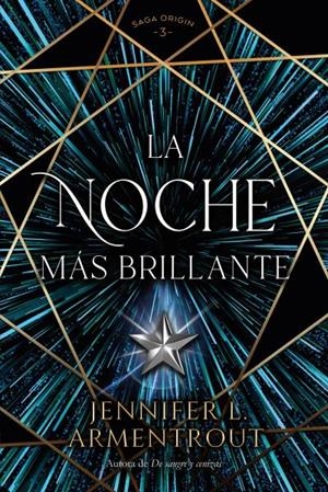 La noche más brillante (Origin; 3) | 9788419131416 | Jennifer L. Armentrout