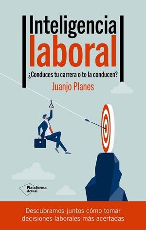 Inteligencia laboral | 9788419655660 | Juanjo Planes