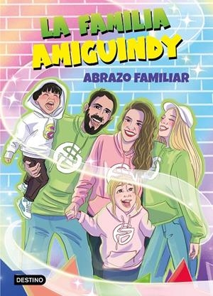 Abrazo familiar (La Familia Amiguindy; 1) | 9788408275411 | La Familia Amiguindy
