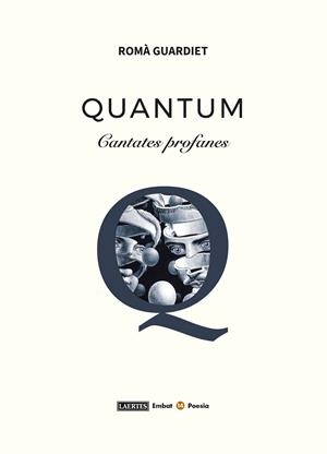 Quantum : cantates profanes | 9788419676283 | Romà Guardiet