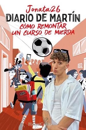 Diario de Martín : Cómo remontar un curso de mierda | 9788491399858 | Jonata26 (Jonata Ciabattini)