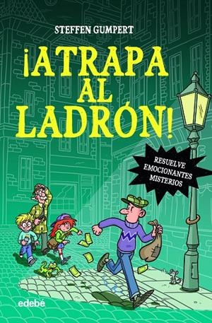 ¡Atrapa al ladrón! | 9788468357232 | Steffen Gumper