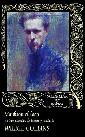 Monkton el loco y otros cuentos de terror y misterio | 9788477029458 | Wilkie Collins