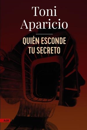 Quién esconde tu secreto | 9788411484138 | Toni Aparicio