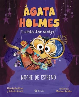 Noche de estreno (Ágata Holmes; 2) | 9788469639979 | Elizabeth Olsen ; Robbie Arnett ; Marissa Valdez