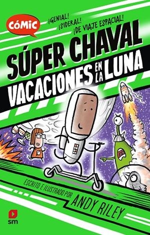 Vacaciones en la Luna (Super Chaval; 2) | 9788411209823 | Andy Riley