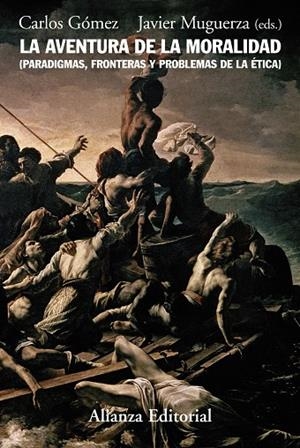 La aventura de la moralidad | 9788420648729 | Carlos Gómez ; Javier Muguerza 