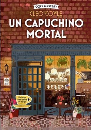 Un capuchino mortal (Coffee Lovers Club; 1) | 9788419599391 | Cleo Coyle
