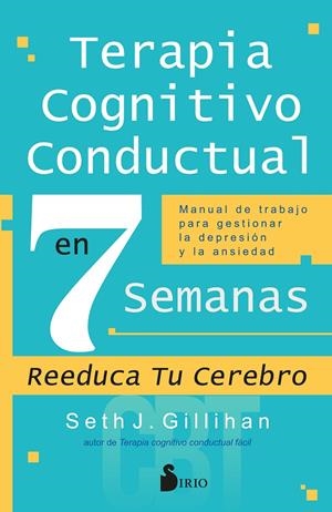 Terapia cognitivo conductual en 7 semanas | 9788419685230 | Seth J. Gillihan