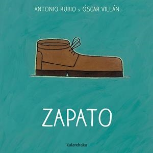 Zapato | 9788492608775 | Antonio Rubio ; Óscar Villán