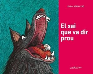 El xai que va dir prou | 9788418900617 | Didier Jean ; ZAD