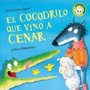 El cocodrilo que vino a cenar | 9788448858094 | Steve Smallman ; Joëlle Dreidemy