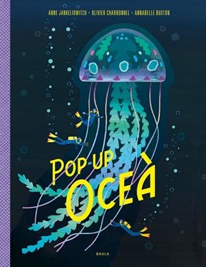 Pop-up : Oceà | 9788447950799 | Anne Jankeliowitch ; Annabelle Buxton