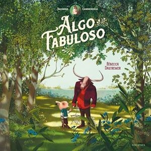 Algo fabuloso (Jacominus Gainsborough) | 9788414037430 | Rébecca Dautremer