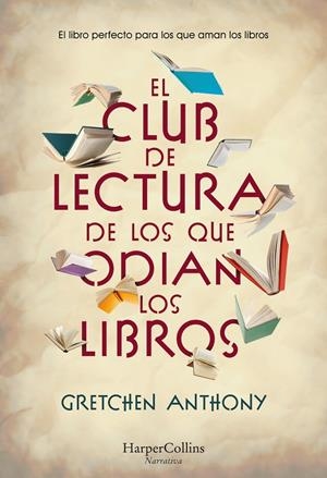 El club de lectura de los que odian los libros | 9788491399759 | Gretchen Anthony
