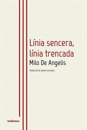 Línia sencera, línia trencada (bilingüe italià - català) | 9788419571205 | Milo De Angelis