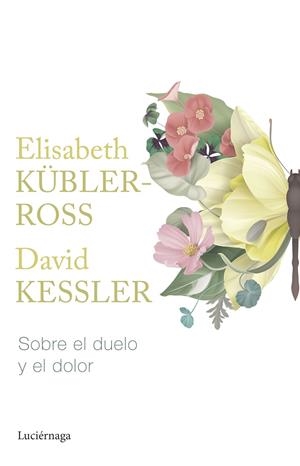 Sobre el duelo y el dolor | 9788419164865 | Elisabeth Kübler-Ross ; David Kessler