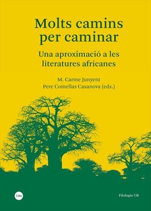 Molts camins per caminar : una aproximació a les literatures africanes | 9788491689829 | M. Carme Junyent ; Pere Comellas Casanova