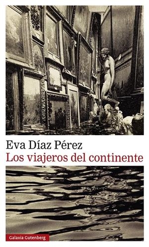 Los viajeros del continente | 9788419738202 | Eva Díaz Pérez