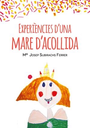 Experiències d'una mare d'acollida | 9788412369014 | Mª Josep Subirachs Ferrer