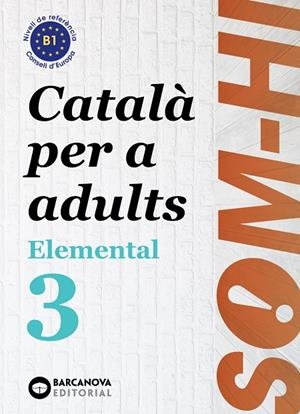 Som-hi elemental 3 : català per a adults | 9788448951634 | Cristina Bernadó ; Mireia Nebot ; Neus Ortiz