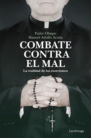 Combate contra el mal | 9788418015526 | Manuel Adolfo Acuña