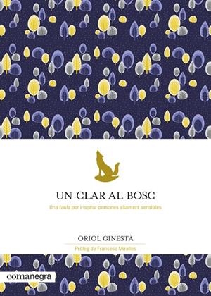 Un clar al bosc | 9788418022777 | Oriol Ginestà