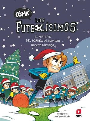El misterio del torneo de Navidad | 9788411820387 | Roberto Santiago ; Carlos Lluch