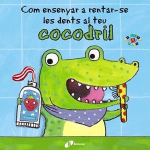 Com ensenyar a rentar-se les dents al teu cocodril | 9788499067056 | Jane Clarke