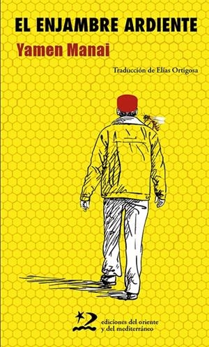 El enjambre ardiente | 9788494129254 | Yamen Manai