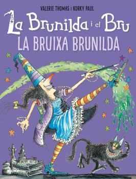 La Brunilda i el Bru : La bruixa Brunilda | 9788498019919 | Valerie Thomas ; Korky Paul