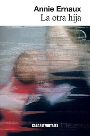 La otra hija | 9788419047427 | Annie Ernaux