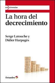 La hora del decrecimiento | 9788499211794 | Serge Latouche ; DidierHarpagès 