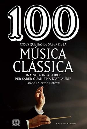 100 coses que has de saber de la música clàssica | 9788490349014 | David Puertas