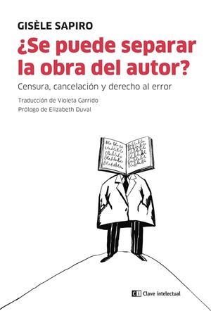 ¿Se puede separar la obra del autor? | 9788412328578 | Gisèle Sapiro